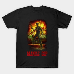 Witness The Madness Maniac Cop Horror Flick Shirt T-Shirt